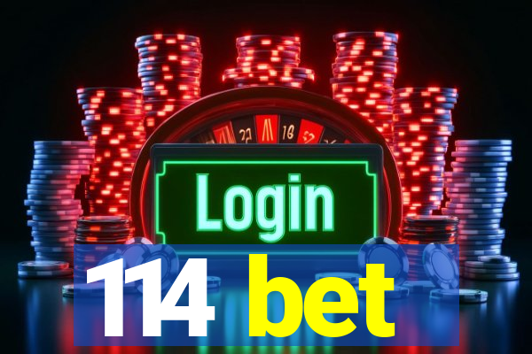 114 bet